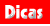 Dicas